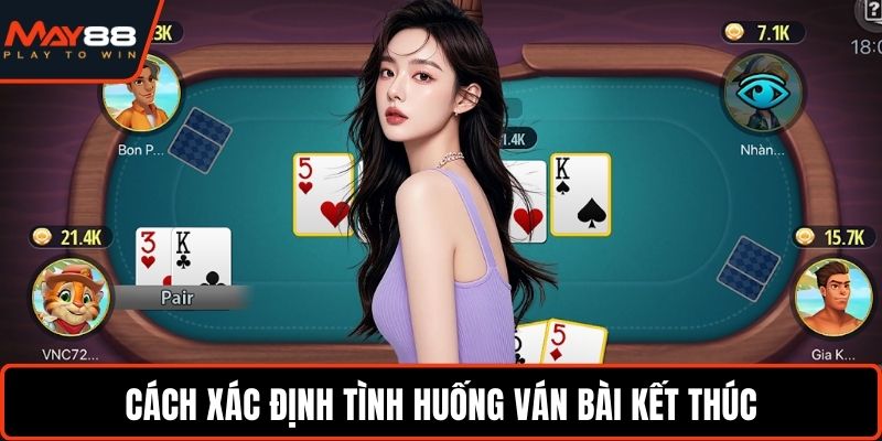 Hướng Dẫn Chơi Liêng - Cách Chơi Để Giành Chiến Thắng Lớn Tình huống ván bài kết thúc trong hướng dẫn chơi Liêng