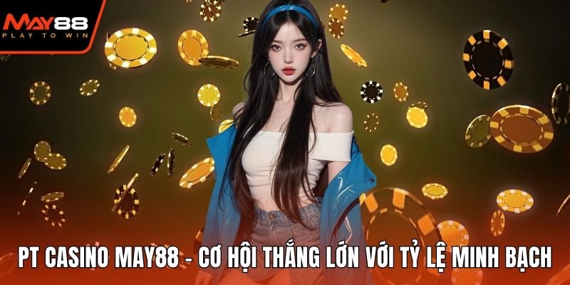 PT Casino May88
